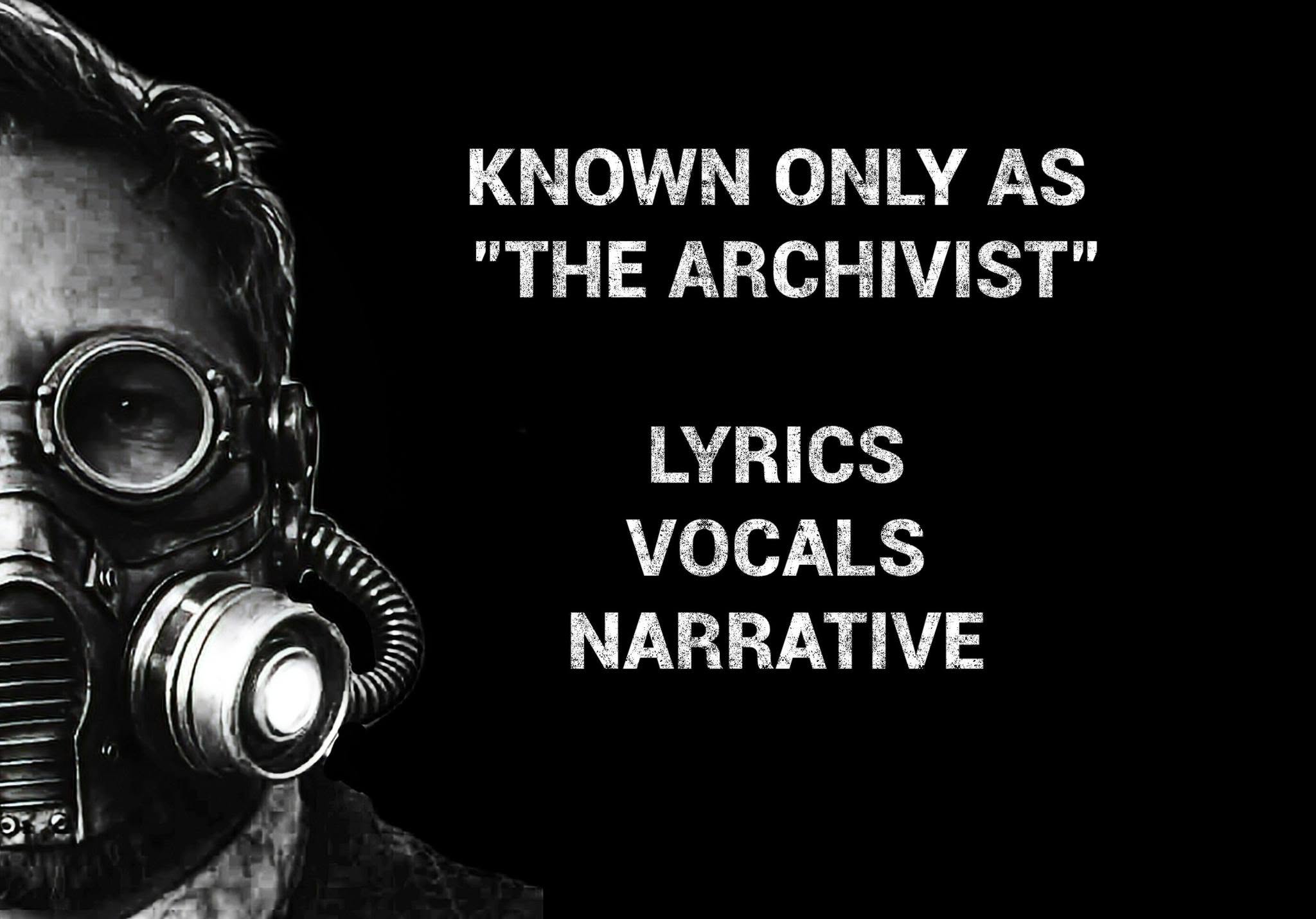 The Archivist - lyrics, vocals and narrative